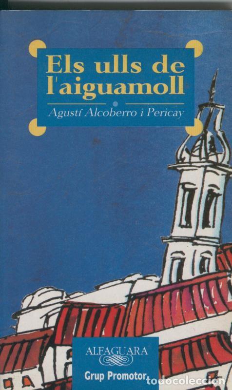 Collection Magazines and Newspapers: Els ulls de l aiguamoll - Agusti Alcoberro i Pericay