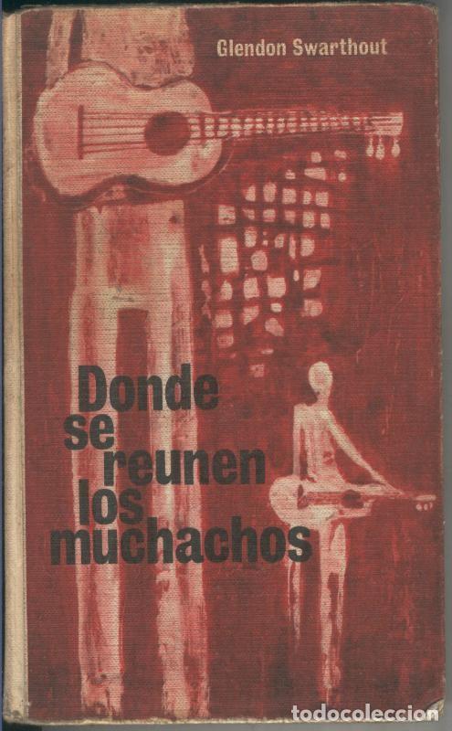 Collection Magazines and Newspapers: Donde se reunen los muchachos - Glendon Swarthout
