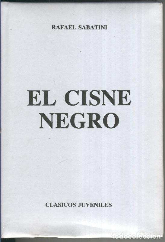 Sammeln von Zeitschriften und Zeitungen: El cisne negro - Rafael Sabatini