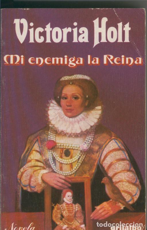 Collectionnisme de Revues et Journaux: Mi enemiga la Reina - Victoria Holt