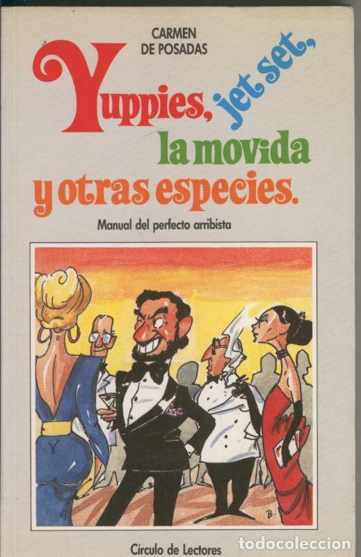 Collectionnisme de Revues et Journaux: Yuppies, Jet set, la movida y otras especies - Carmen Posadas