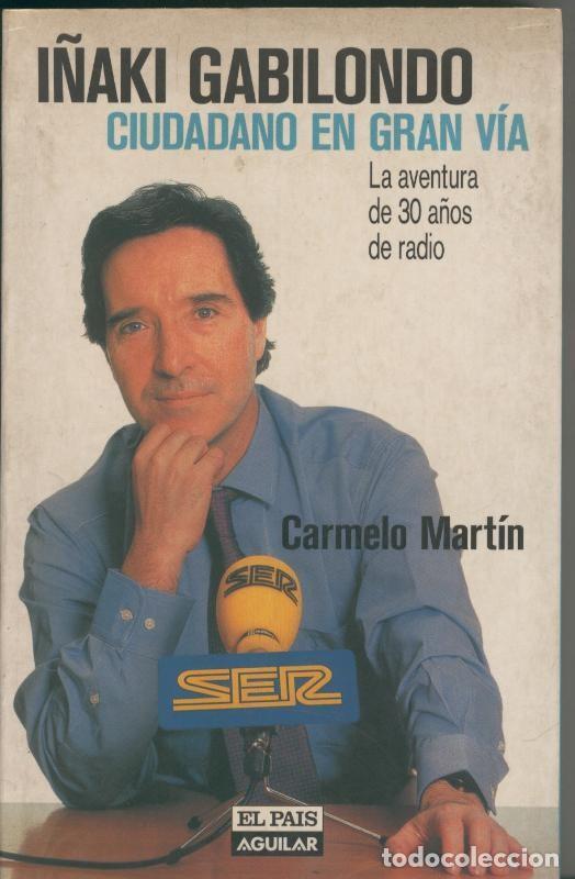 Sammeln von Zeitschriften und Zeitungen: I&ntilde;aki Gabilondo, ciudadano en Gran Via - Carmelo Martin