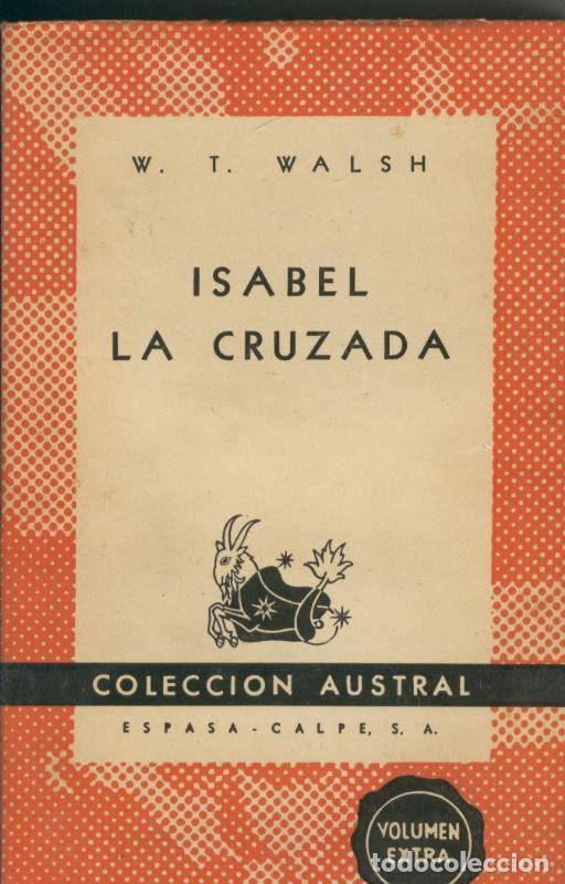 Coleccionismo de Revistas y Peri&oacute;dicos: Isabel La Cruzada - W.T. Walsh
