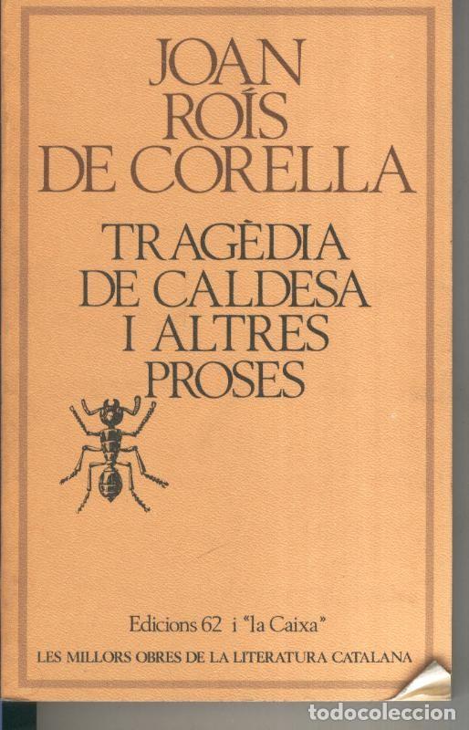 Coleccionismo de Revistas y Peri&oacute;dicos: Tragedia de caldesa i altres proses - Joan Rois de Corella