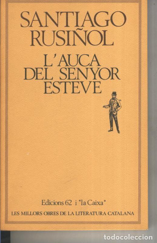 Coleccionismo de Revistas y Peri&oacute;dicos: L auca del Senyor Esteve - Santiago Rusi&ntilde;ol