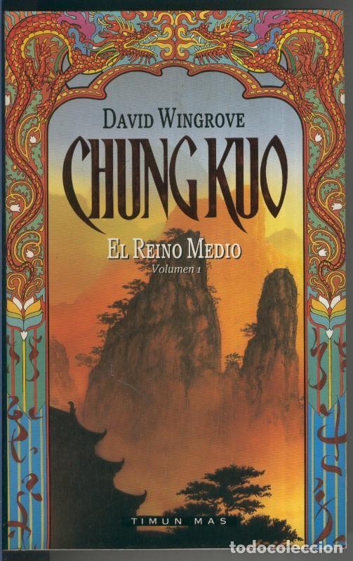Coleccionismo de Revistas y Peri&oacute;dicos: Chung Kuo. El Reino Medio Volumen I - David Wingrove