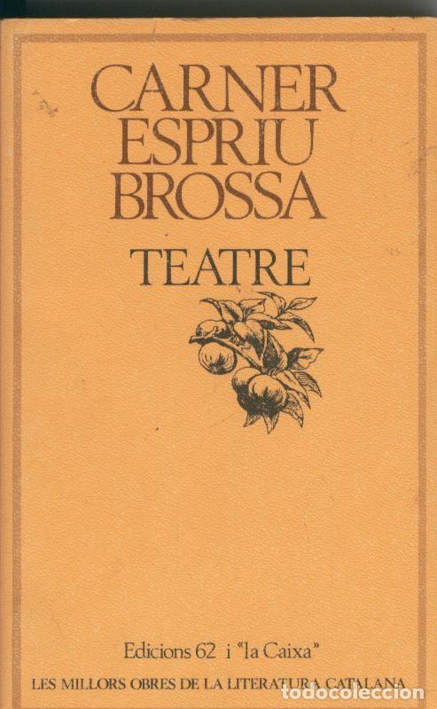 Coleccionismo de revistas y peri&oacute;dicos: Josep Carner,Salvador Espriu, Joan Brossa. Teatre - Varios