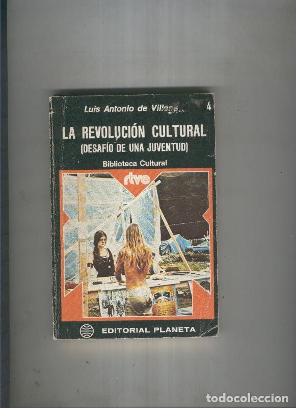Collezionismo di Riviste e Giornali: La revolucion cultural ( Desafio de una juventud ) - Luis Antonio de Villena