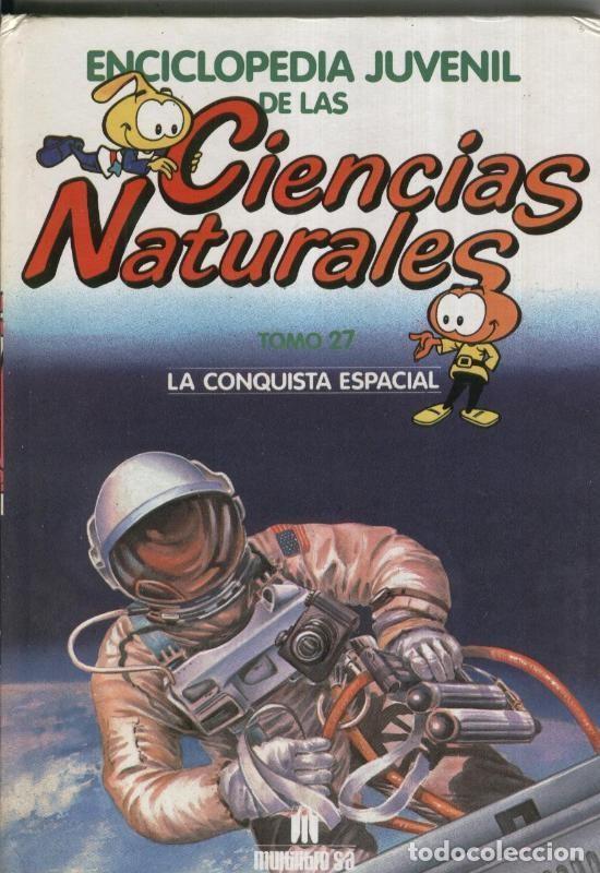 Collezionismo di Riviste e Giornali: Enciclopedia Juvenil de las Ciencias Naturales tomo 27: La conquista espacial - Varios