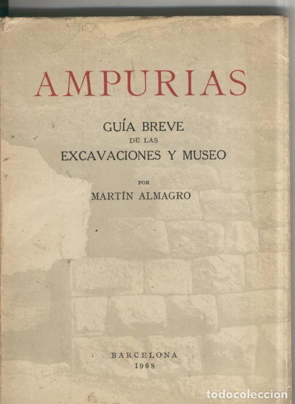 Colecionismo de Revistas e Jornais: Ampurias. Guia breve de las excavaciones y museo - Martin Almagro