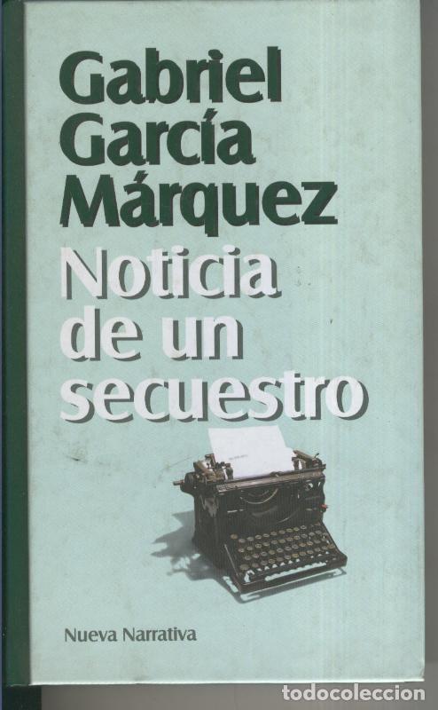 Colecionismo de Revistas e Jornais: Noticia de un secuestro - Gabriel Garcia Marquez