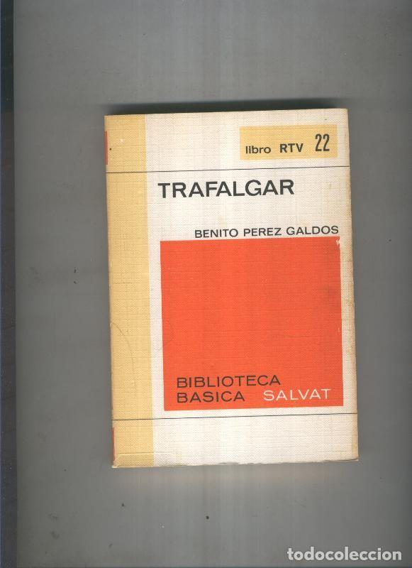 Coleccionismo de Revistas y Peri&oacute;dicos: Biblioteca basica Salva rtv 022:Trafagar - Benito perez galdos