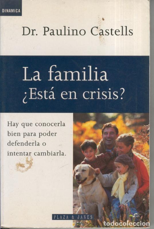 Coleccionismo de Revistas y Peri&oacute;dicos: La familia, esta en crisis - Dr. Paulino Castells