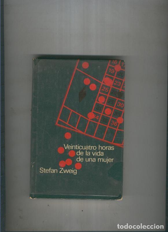 Coleccionismo de Revistas y Peri&oacute;dicos: Veinticuatro horas de la vida de una mujer - Stefan Zweig