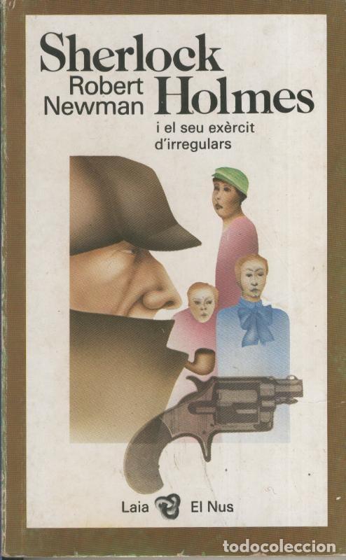 Coleccionismo de revistas y peri&oacute;dicos: Sherlock Holmes i el seu exercit d irregulars - Robert Newman