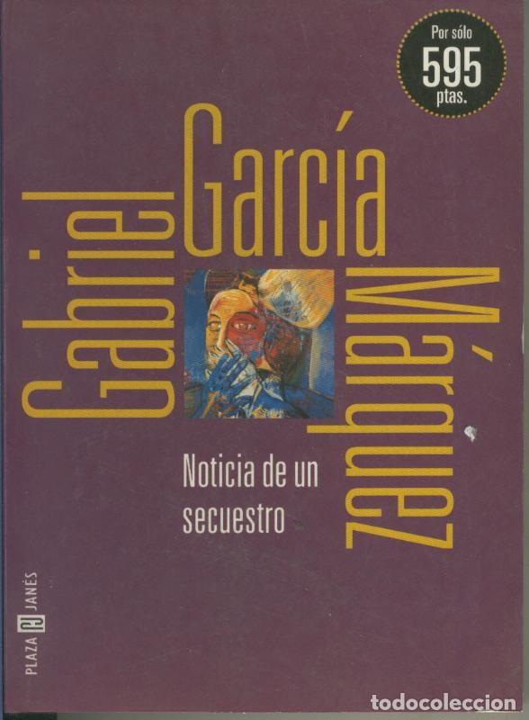 Coleccionismo de Revistas y Peri&oacute;dicos: Noticia de un secuestro - Gabriel Garcia Marquez