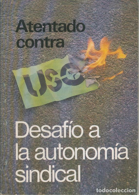 Colecionismo de Revistas e Jornais: Atentado contra USO. Desafio a la autonomia sindical - Varios