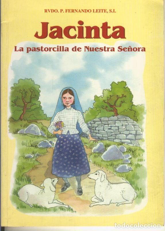 Colecionismo de Revistas e Jornais: Jacinta. La Pastorcilla de Nuestra Se&ntilde;ora - Rvdo. P. Fernndo Leite SL.