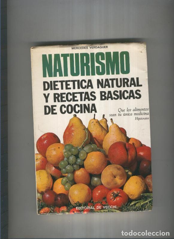 Colecionismo de Revistas e Jornais: Naturismo. Dietetica natural y recetas basicas de cocina - Mercedes Verdaguer