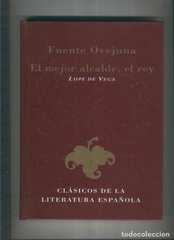 Coleccionismo de revistas y peri&oacute;dicos: Fuente Ovejuna.El mejor alcade, el rey - Lope de Vega