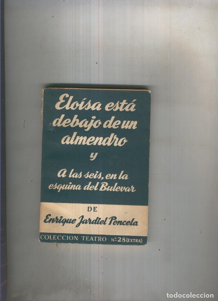 Coleccionismo de Revistas y Peri&oacute;dicos: Eloisa esta debajo de un almendro y A las seis, en la esquina Bulevar - Enrique Jardiel Poncela