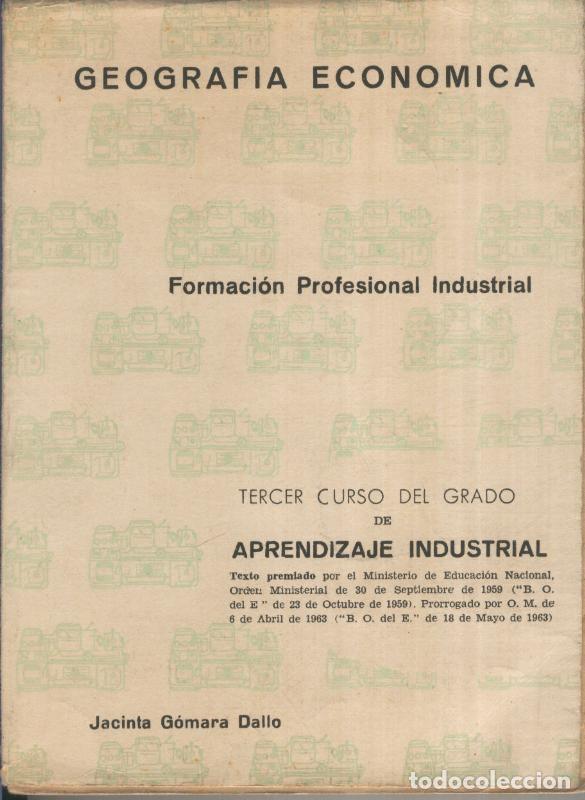 Coleccionismo de Revistas y Peri&oacute;dicos: Geografia economica. Grado aprendizaje industrial tercer grado - Jacinta Gomara Dallo