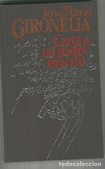 Sammeln von Zeitschriften und Zeitungen: Carta a mi padre muerto - Jos&eacute; Mar&iacute;a Gironella