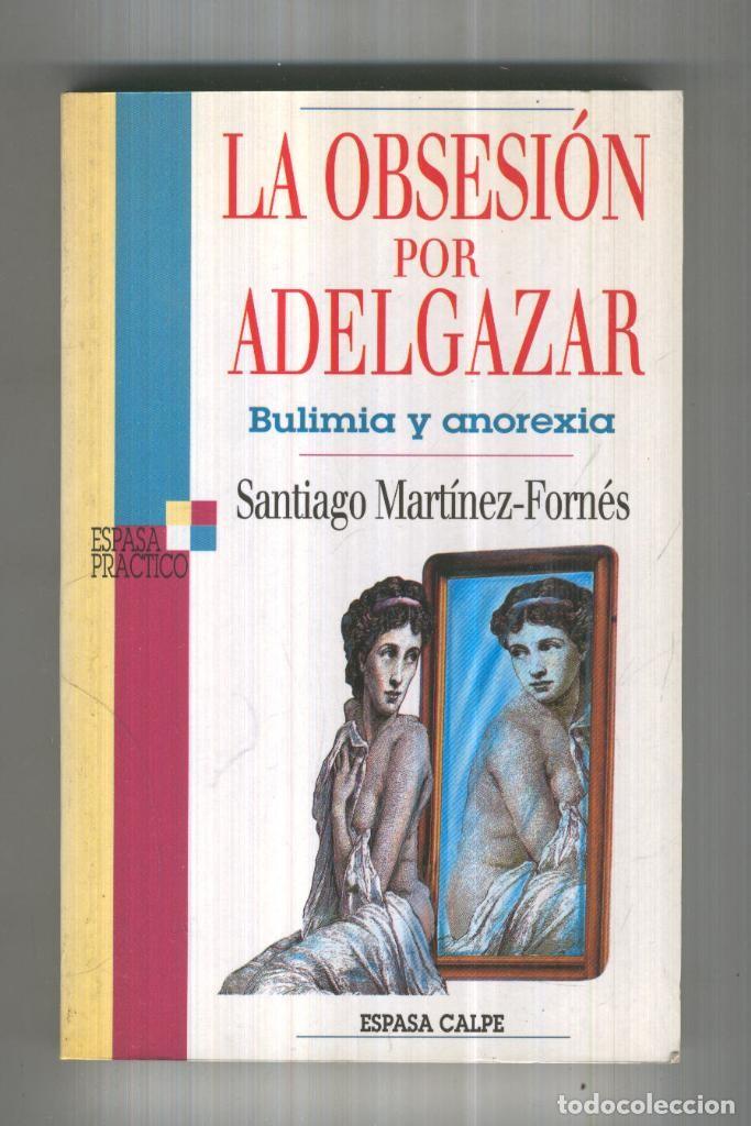 Colecionismo de Revistas e Jornais: LA OBSESION POR ADELGAZAR - Santiago Mart&iacute;nez-Forn&eacute;s