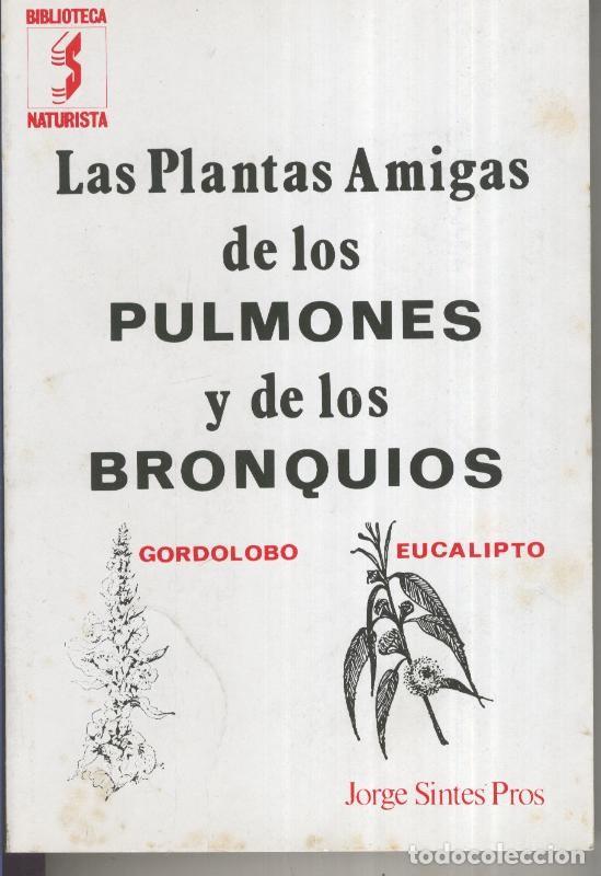 Colecionismo de Revistas e Jornais: Las plantas amigas de los pulmones y de los bronquios - Jorge Sintes Pros