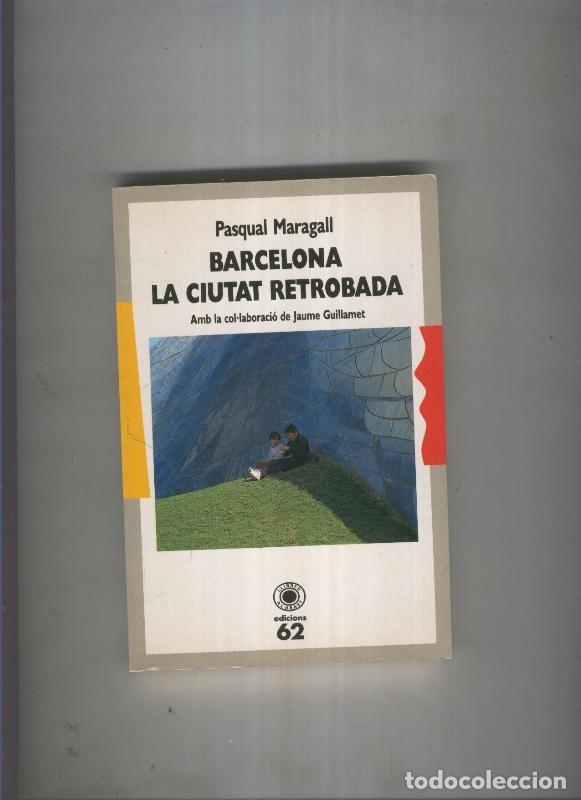 Collection Magazines and Newspapers: Barcelona La ciutat retrobada - Pasqual Maragall