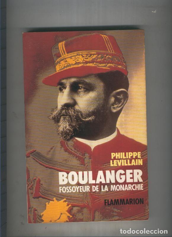 Collection Magazines and Newspapers: Boulanger, Fossoyeur de la Monarchie - Philippe Levillain