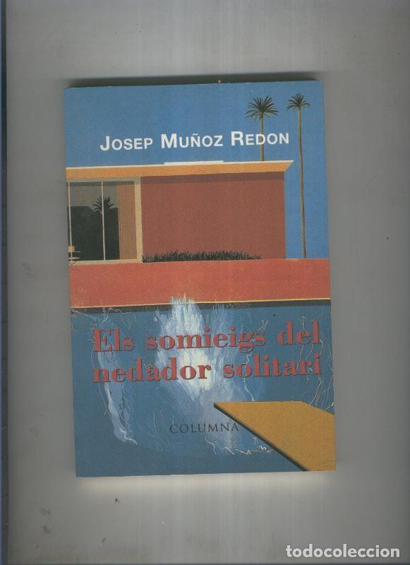 Collectionnisme de Revues et Journaux: Els somieigs del nedador solidari - Josep Mu&ntilde;oz Redon