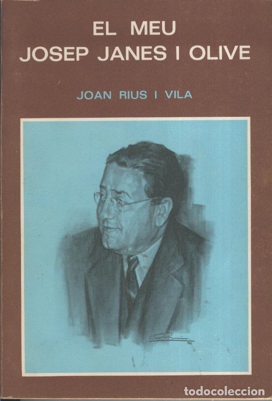 Collectionnisme de Revues et Journaux: El meu Josep Janes i Olive - Joan Rius i Vila