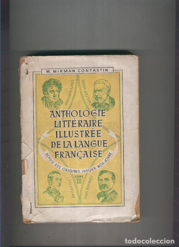 Sammeln von Zeitschriften und Zeitungen: Anthologie litteraire illustree de la langue francaise - M. Mirman Contastin