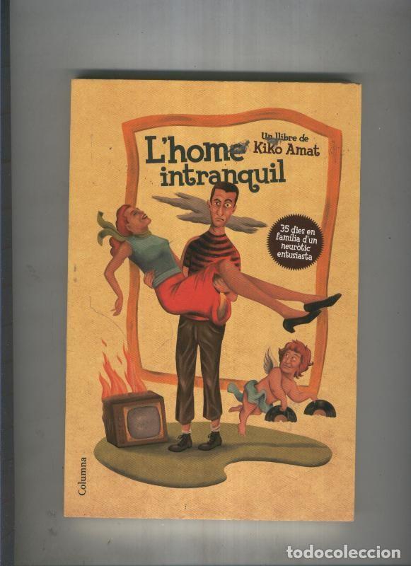 Sammeln von Zeitschriften und Zeitungen: L Home intranquil - Kiko amat