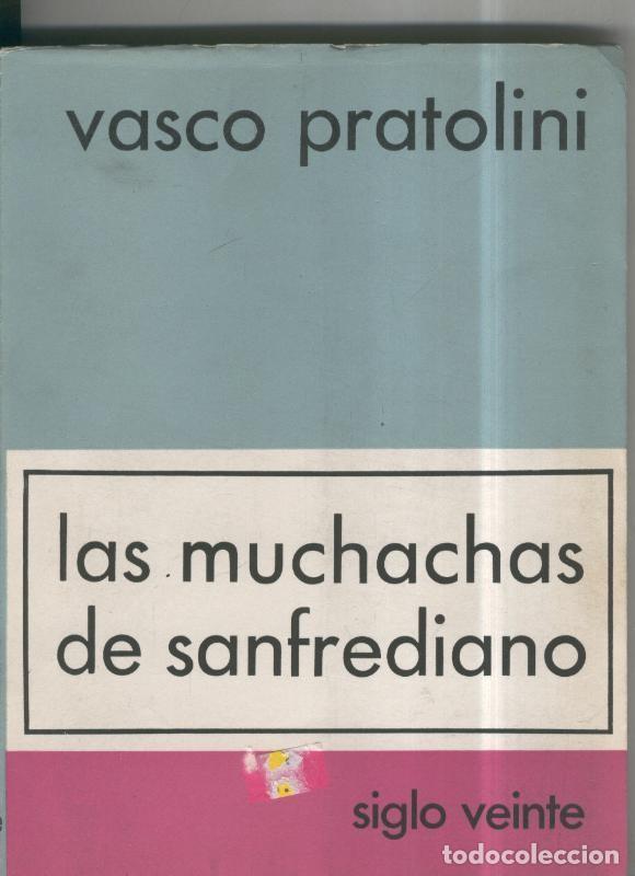 Coleccionismo de Revistas y Peri&oacute;dicos: Las muchachas de sanfrediano - Vasco Pratolini