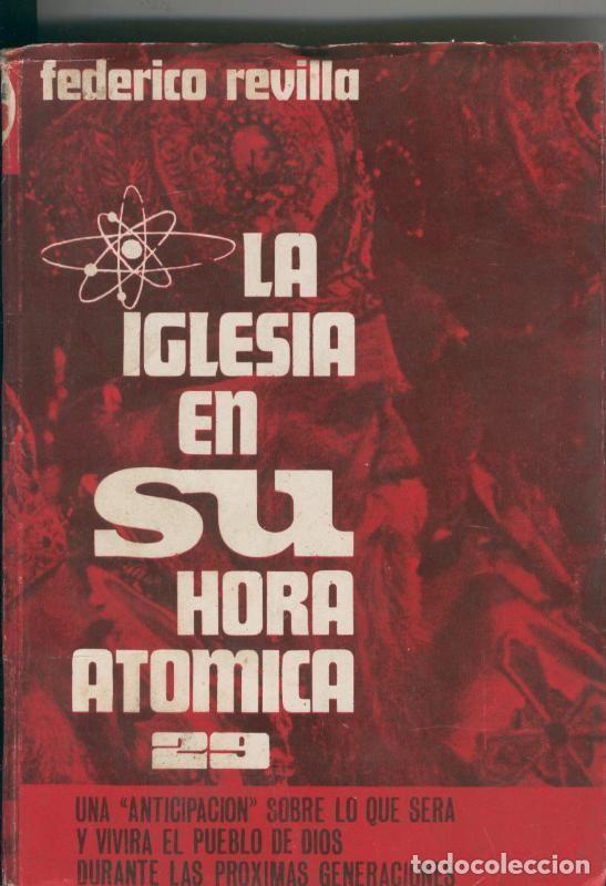 Coleccionismo de Revistas y Peri&oacute;dicos: La iglesia en su hora atomica - Federico Revilla