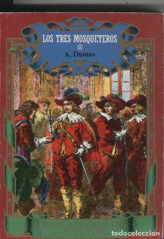 Collection Magazines and Newspapers: Los Tres Mosqueteros , primera parte - Alejandro Dumas