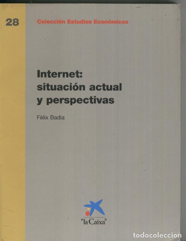 Collection Magazines and Newspapers: Internet: situacion actual y perspectivas - Felix Badia