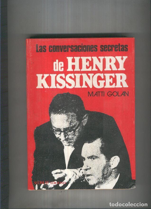 Collection Magazines and Newspapers: Las conversaciones secretas de Henry Kissinger - Matti Golan