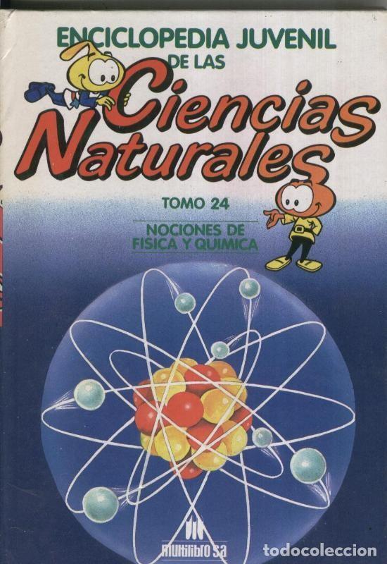 Collection Magazines and Newspapers: Enciclopedia Juvenil de las Ciencias Naturales tomo 24: Nociones de fisica y quimica - Varios
