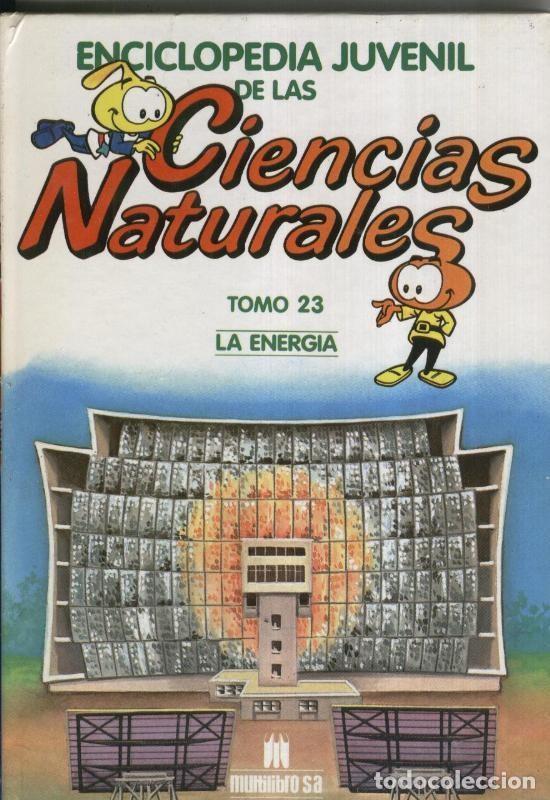 Collection Magazines and Newspapers: Enciclopedia Juvenil de las Ciencias Naturales tomo 23: La energia - Varios