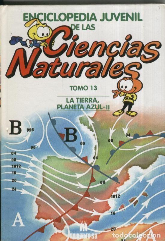 Collection Magazines and Newspapers: Enciclopedia Juvenil de las Ciencias Naturales tomo 13: la tierra, planeta azul - II - Varios