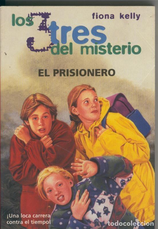 Collezionismo di Riviste e Giornali: Los tres del misterio numero 10: El prisionero - Fiona Kelly
