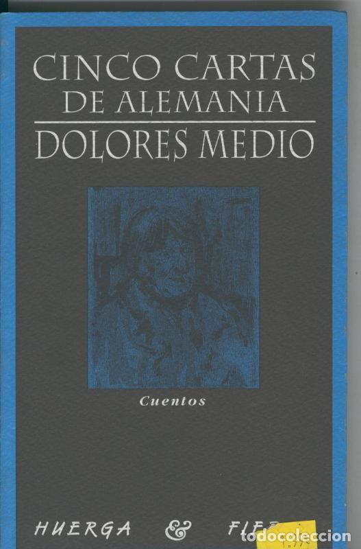 Collezionismo di Riviste e Giornali: Cinco cartas de Alemania - Dolores Medio