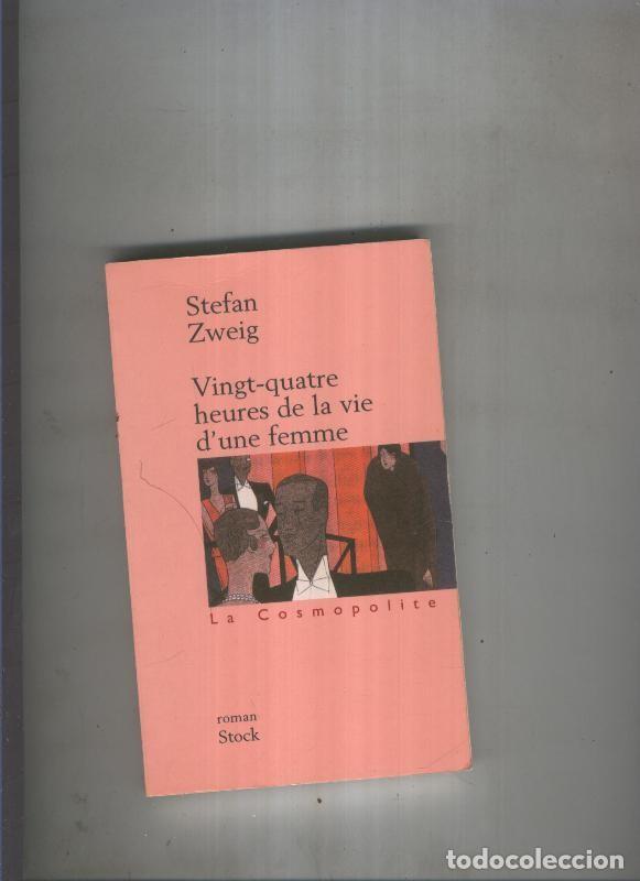 Coleccionismo de Revistas y Peri&oacute;dicos: Vingt quatre heures de la vie d une femme - Stefan Zweig