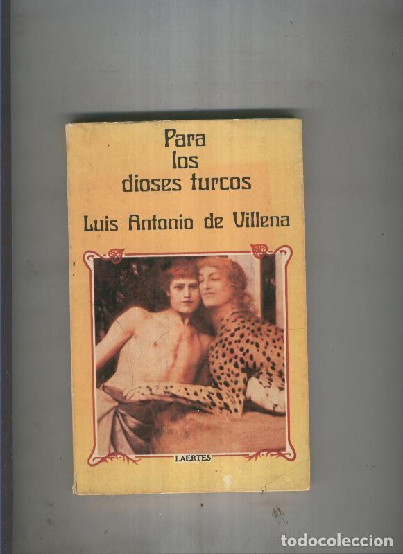 Coleccionismo de Revistas y Peri&oacute;dicos: Para los Dioses Turcos - Luis Antonio de Villena