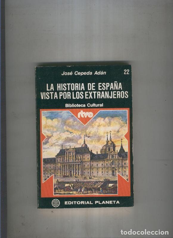 Collection Magazines and Newspapers: La historia de Espa&ntilde;a vista por los extranjeros - Jose Cepeda Adan