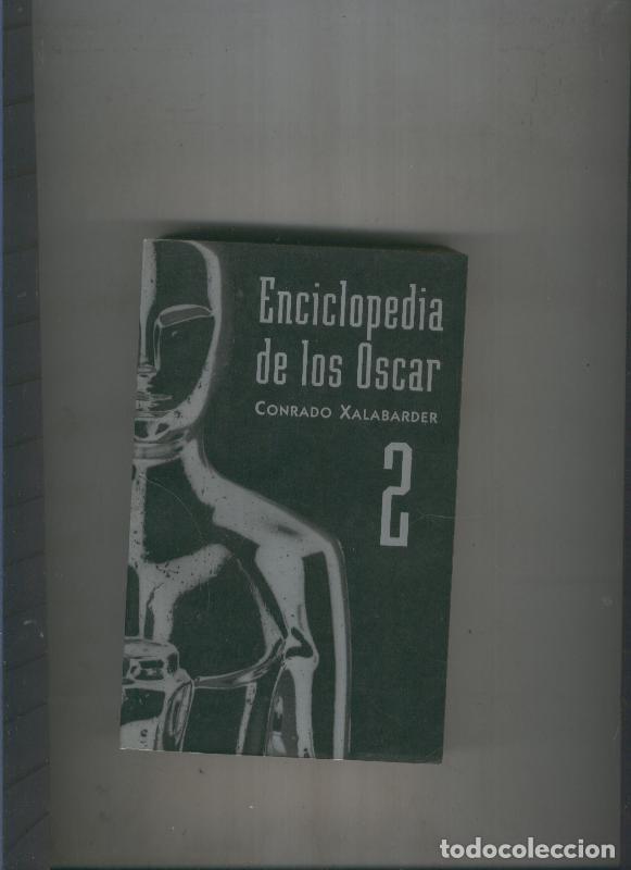 Collection Magazines and Newspapers: Enciclopedia de los Oscar Volumen 2 - Conrado Xalabarder