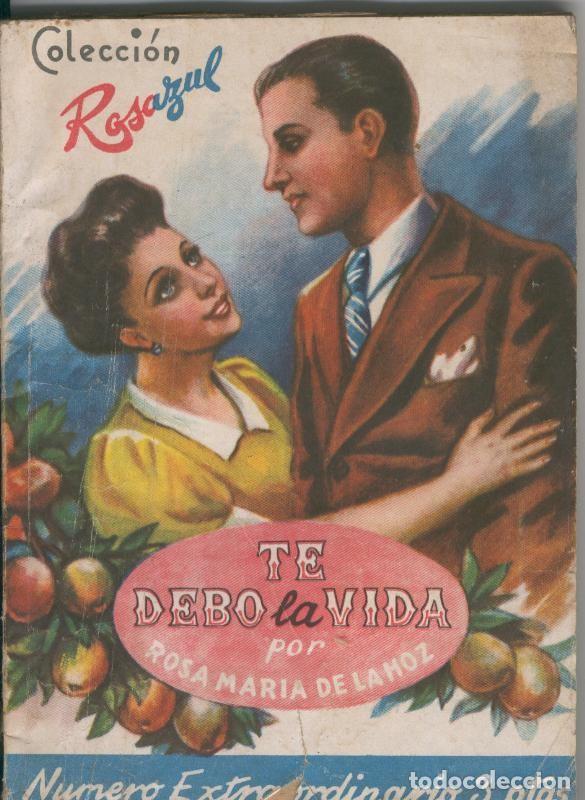 Collection Magazines and Newspapers: Coleccion Rosa Azul: Te debo la vida - Rosa Maria de la Hoz